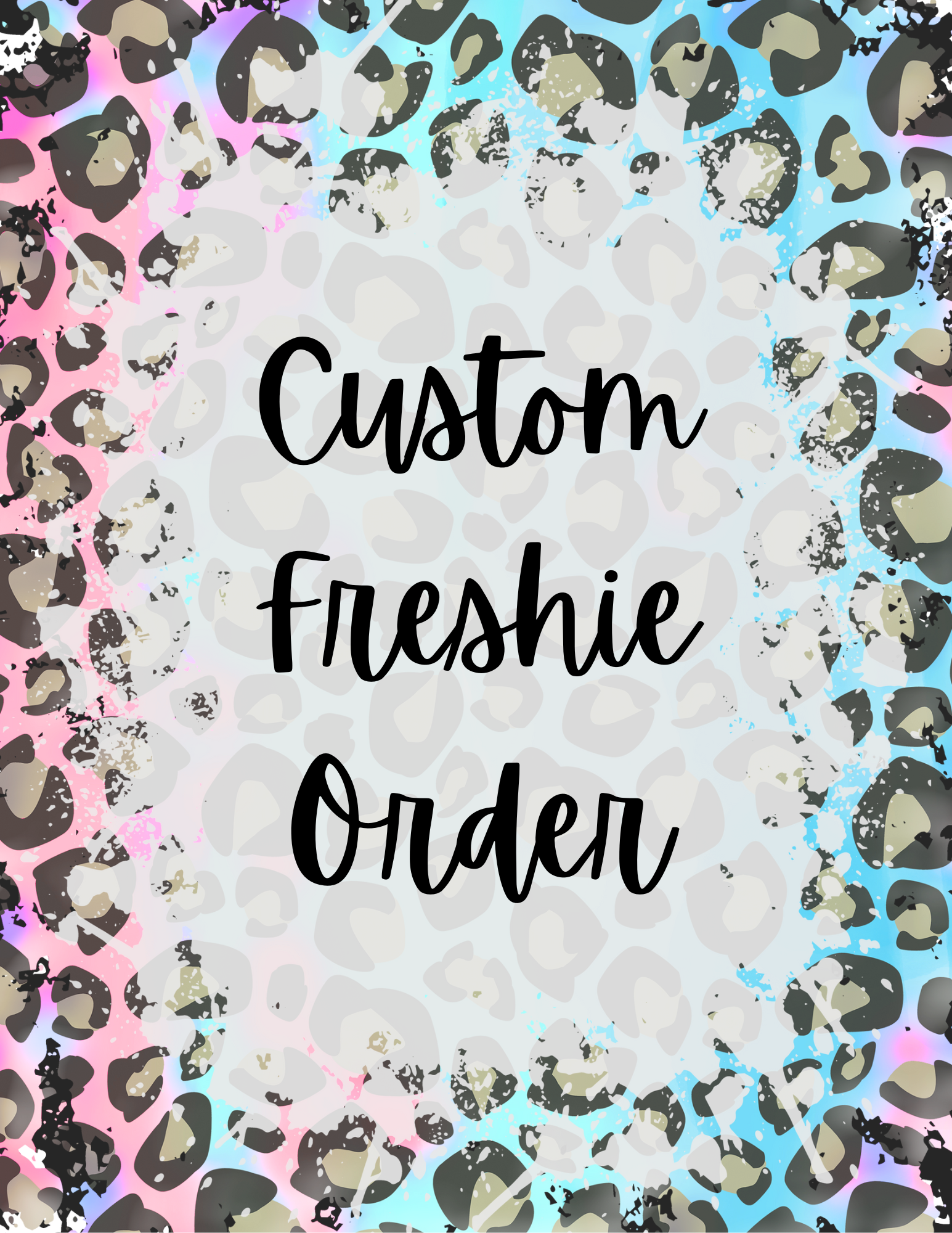 Customize your favorite freshie design!